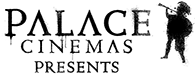 Palace Cinemas Presents